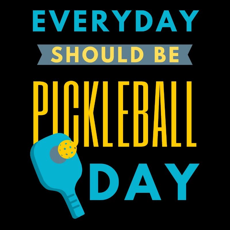 Jeder Tag sollte Pickleball-Tag sein lustiges Zitat