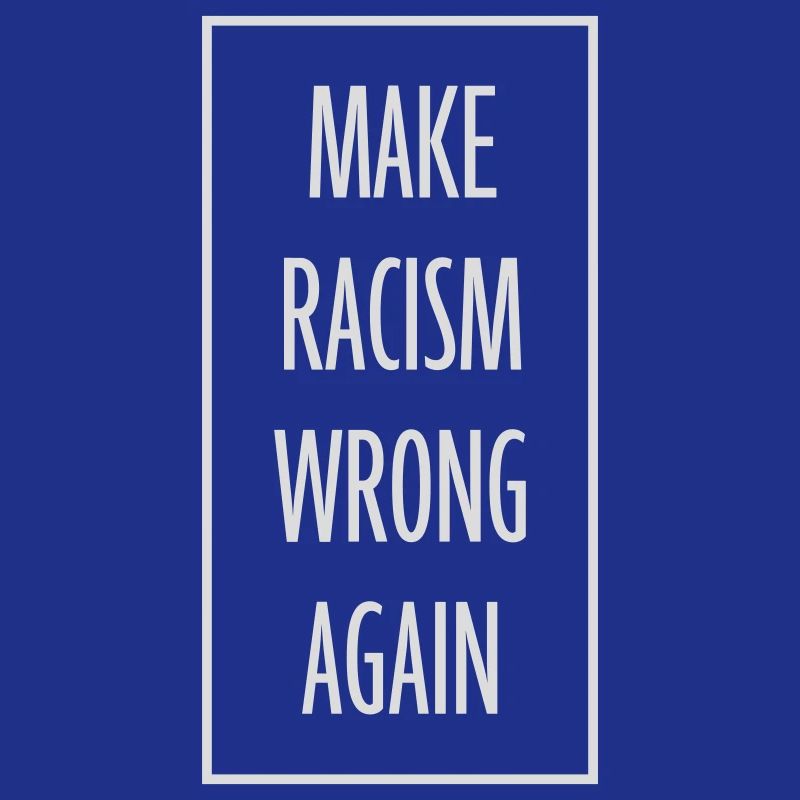 make racism wrong again