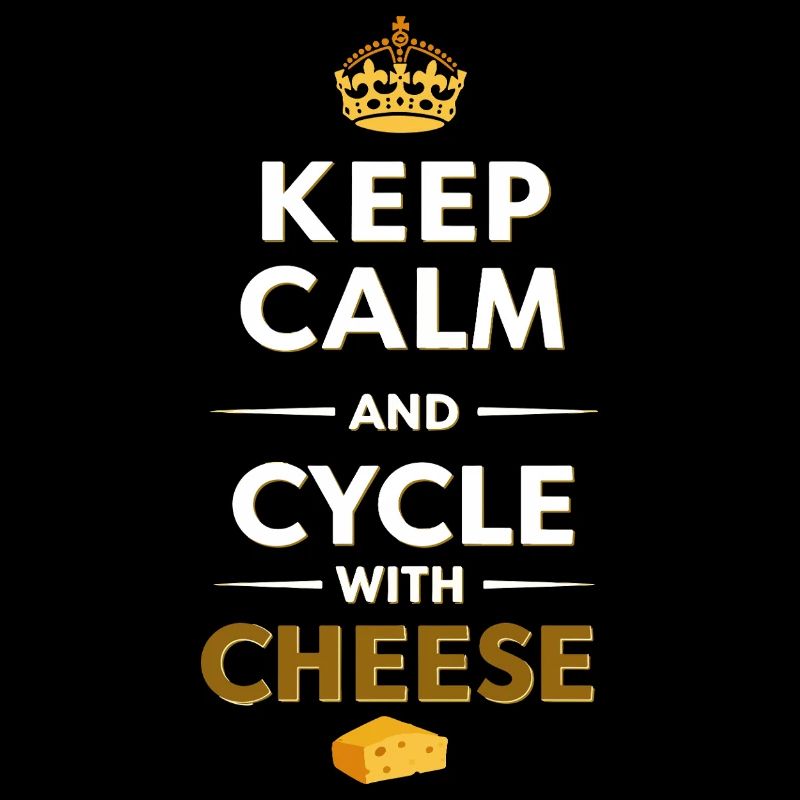 Keep Calm and Cycle with Cheese!