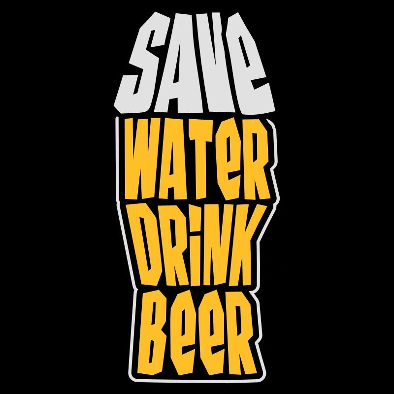 Save Water Drink Beer