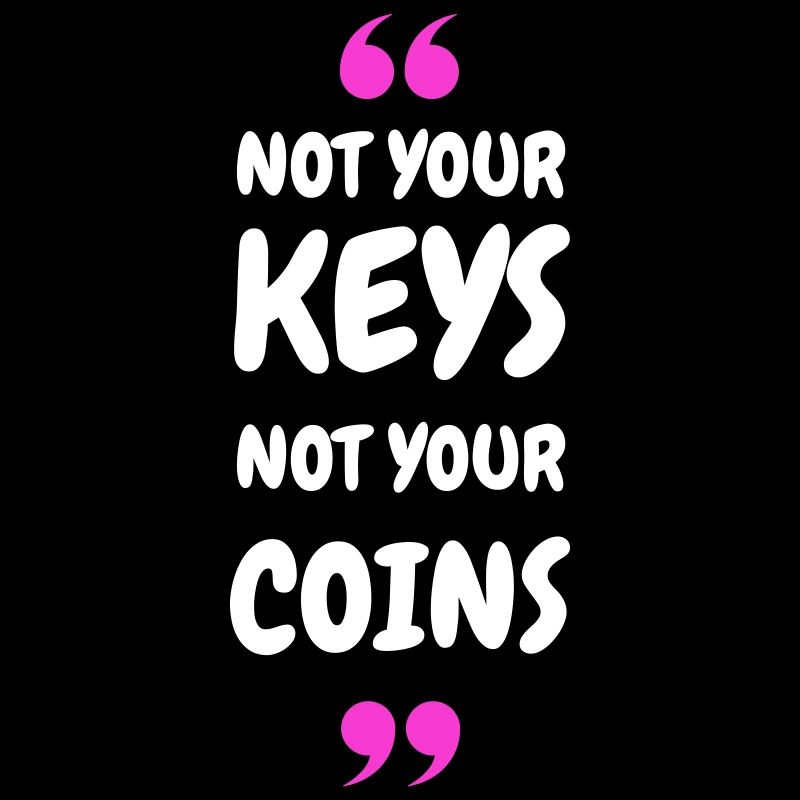 Pas vos clés. Pas vos pièces ! pour Hodler & Crypto
