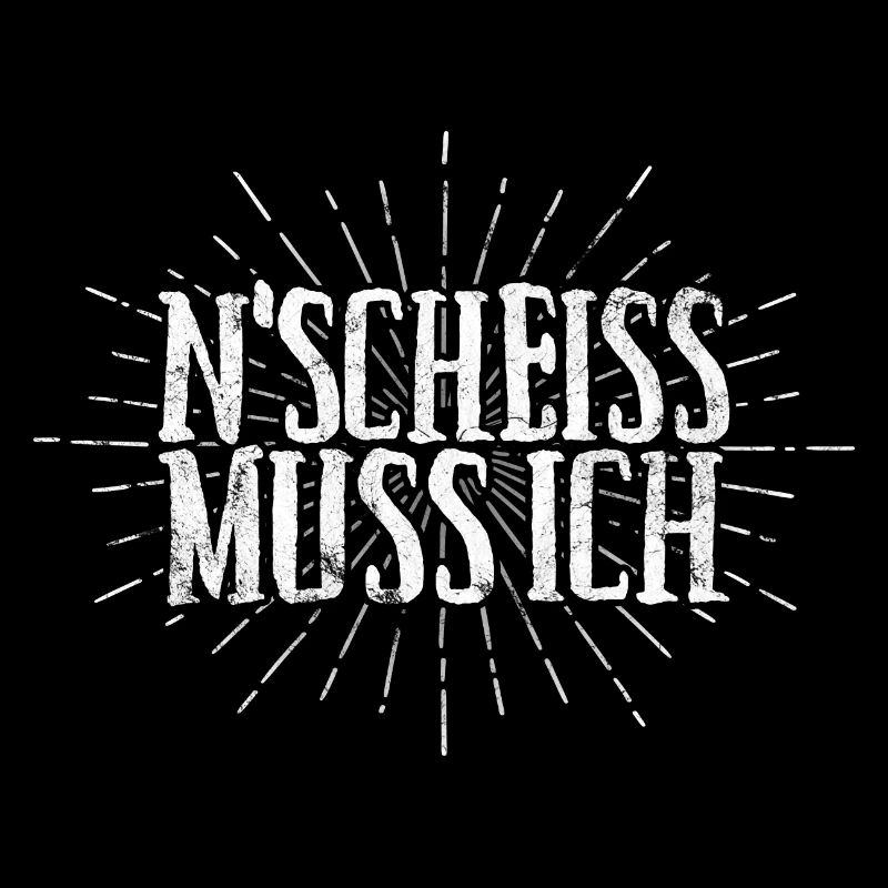 N Scheiss muss ich