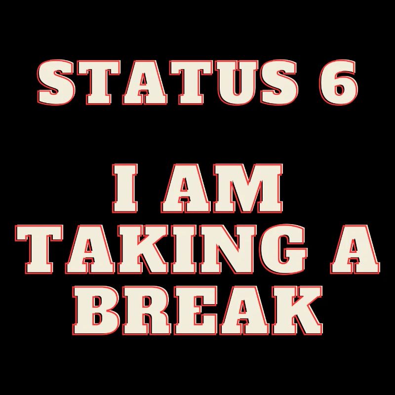 Status 6 - I am taking break / Pause machen