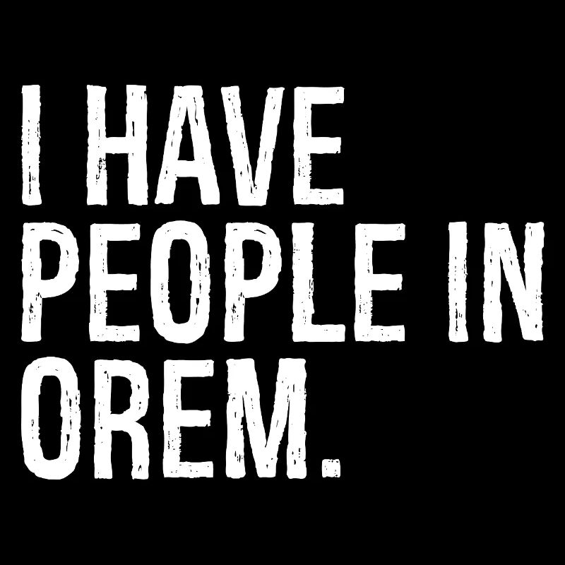 J’ai des gens à Orem