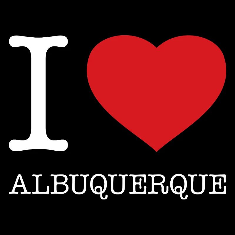 I love Albuquerque