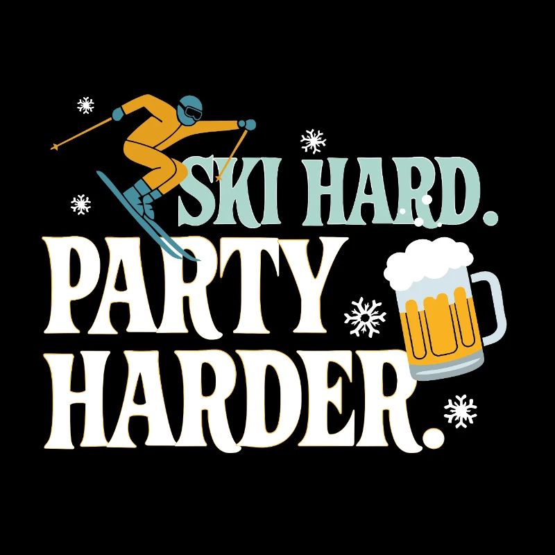 Fête Hard Ski Plus Hard Après Ski Spruch
