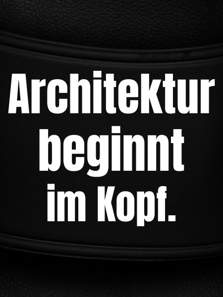Architektur beginnt im Kopf