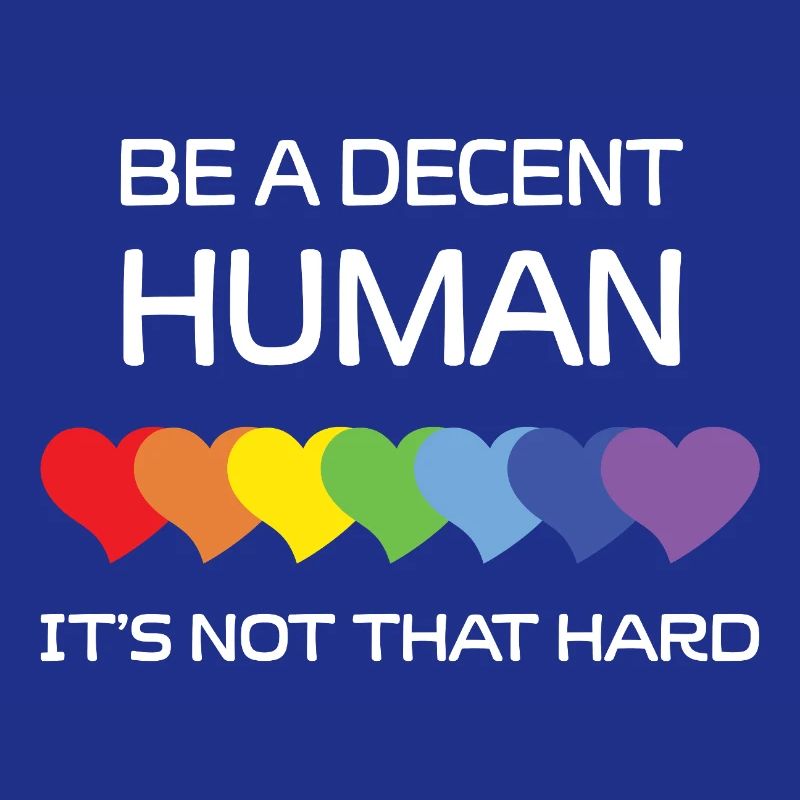 LGBT-Pride-Monat – Sei ein anständiger Mensch.