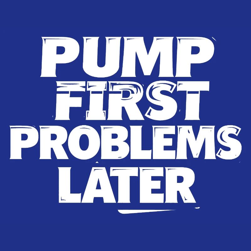 Pump zuerst, Probleme später
