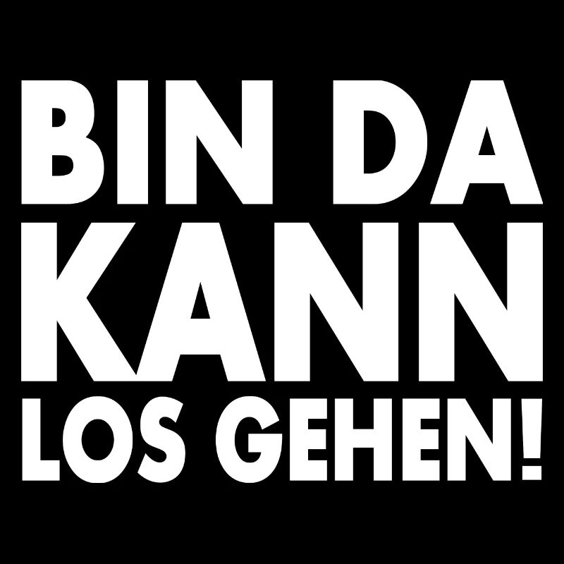 Bin da kann losgehen