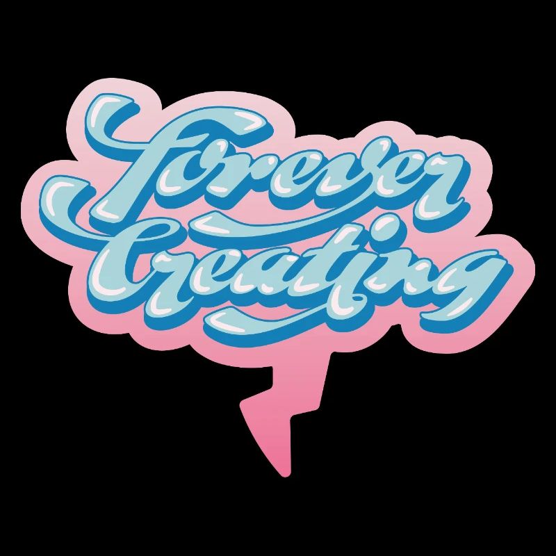 Forever Creating – Typographie artistique