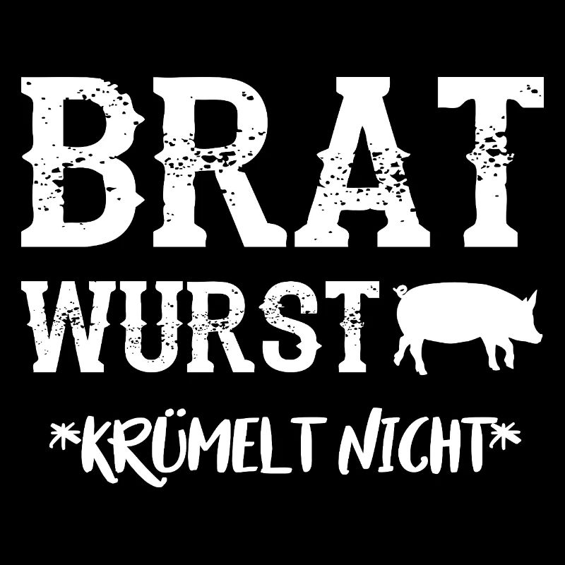 BRATWURST KRÜMELT NICHT Lustig Grillen BBQ Spruch