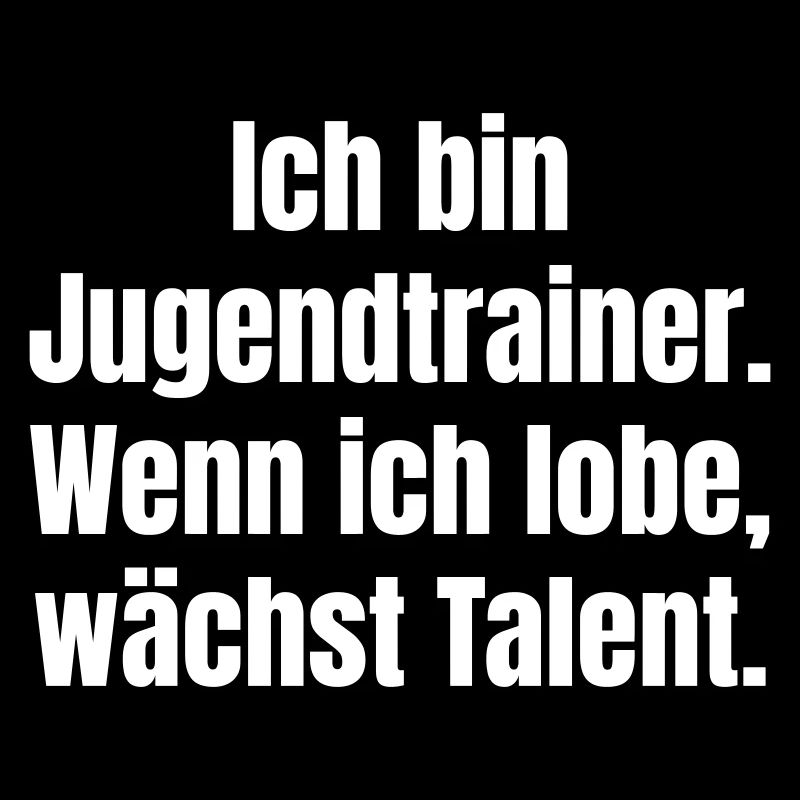 Ich bin Jugendtrainer Lob stärkt Talent