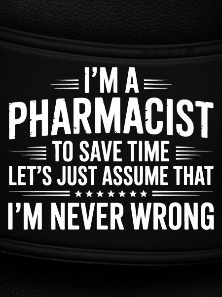 Pharmacist Attitude: Never Wrong