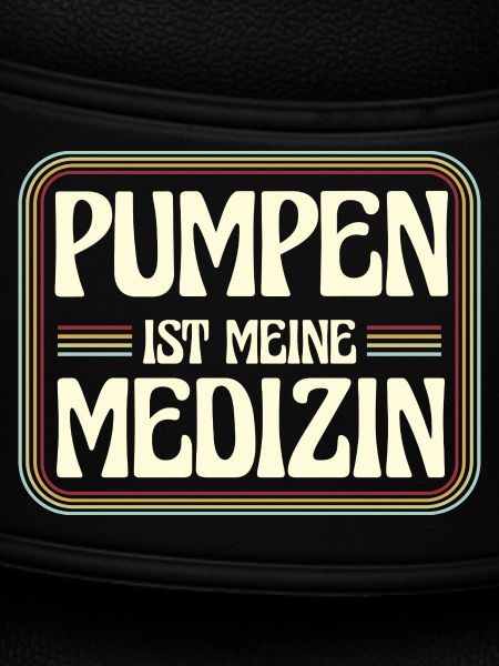 Pumpen is meine Medizin