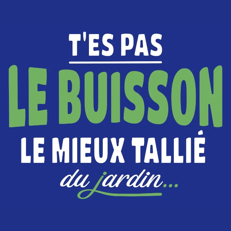 T'es pas le buisson le mieux taillé – expression