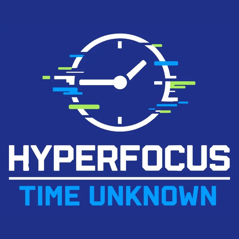 Adhd hyperfocus mode Adhd humor Neurodivergent