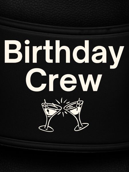 Birthday Crew