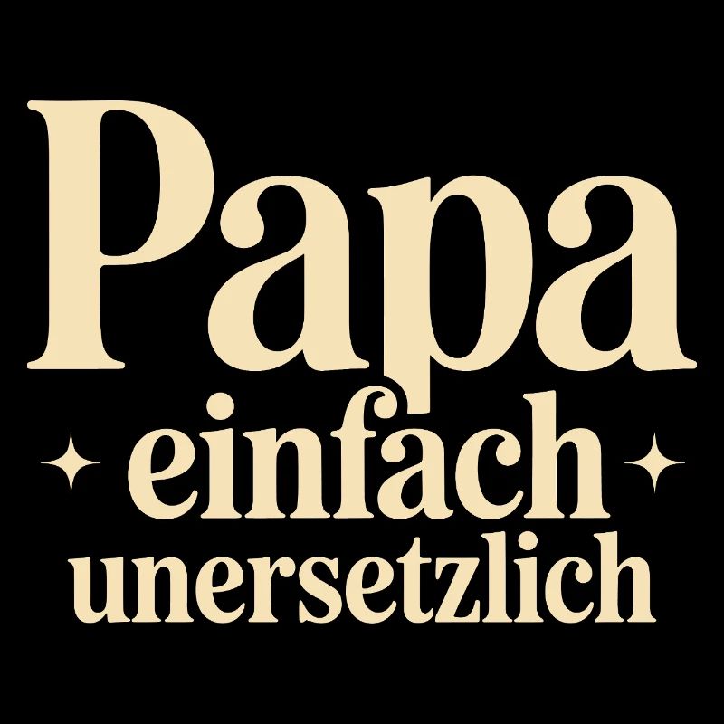 Väter Vatertag Lustig Papa Einfach Unersetzlich