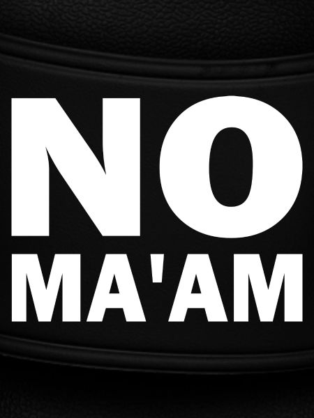 no ma'am