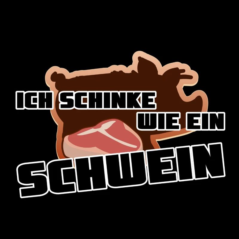 Schinke wie ein Schwein Metzger Geschenk Grillen