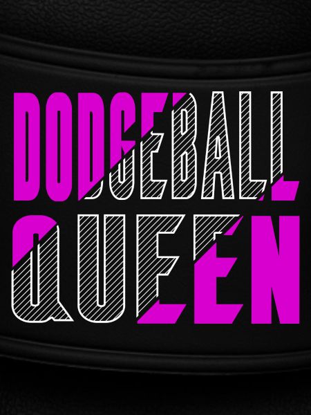 Dodgeball Queen