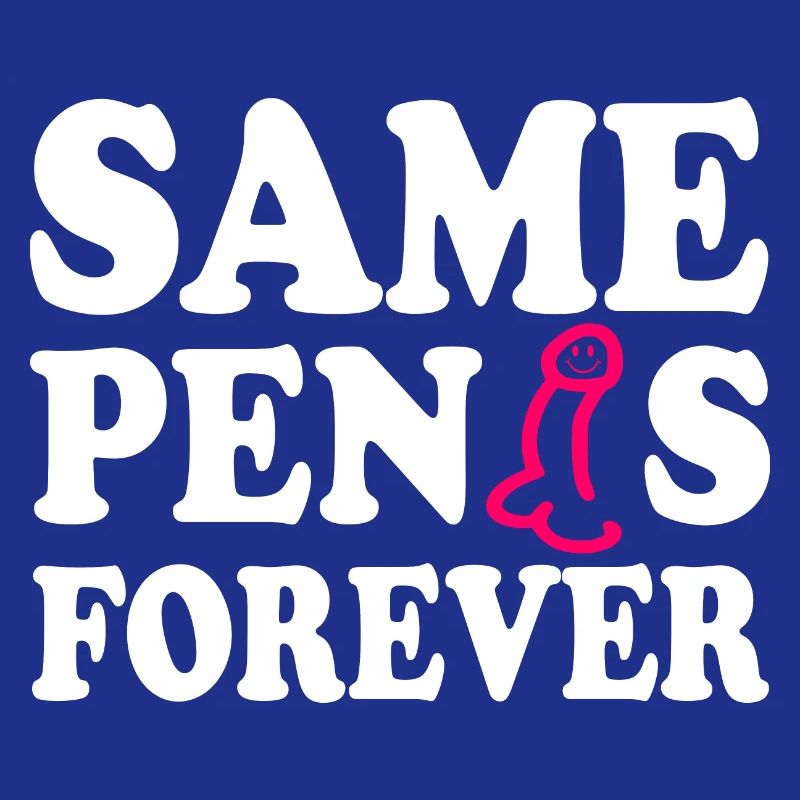 Same penis forever
