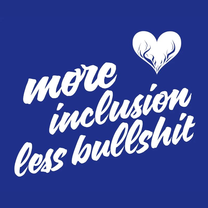 Plus d’inclusion, moins de conneries