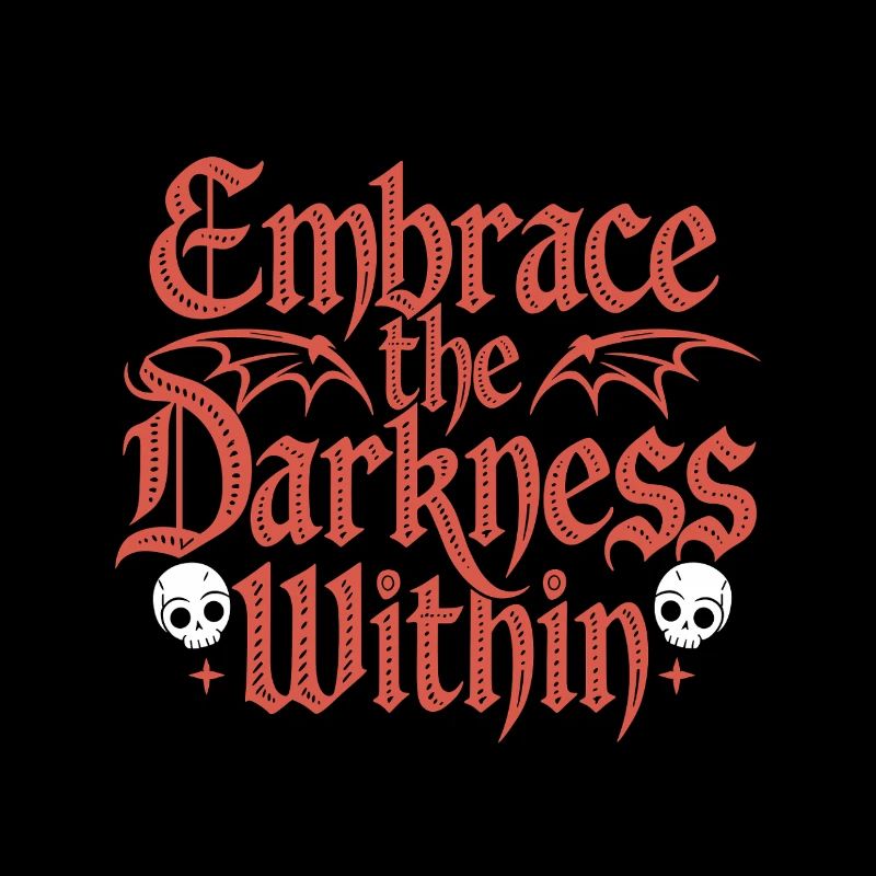 Gothic Saying: Embrace the Darkness Within