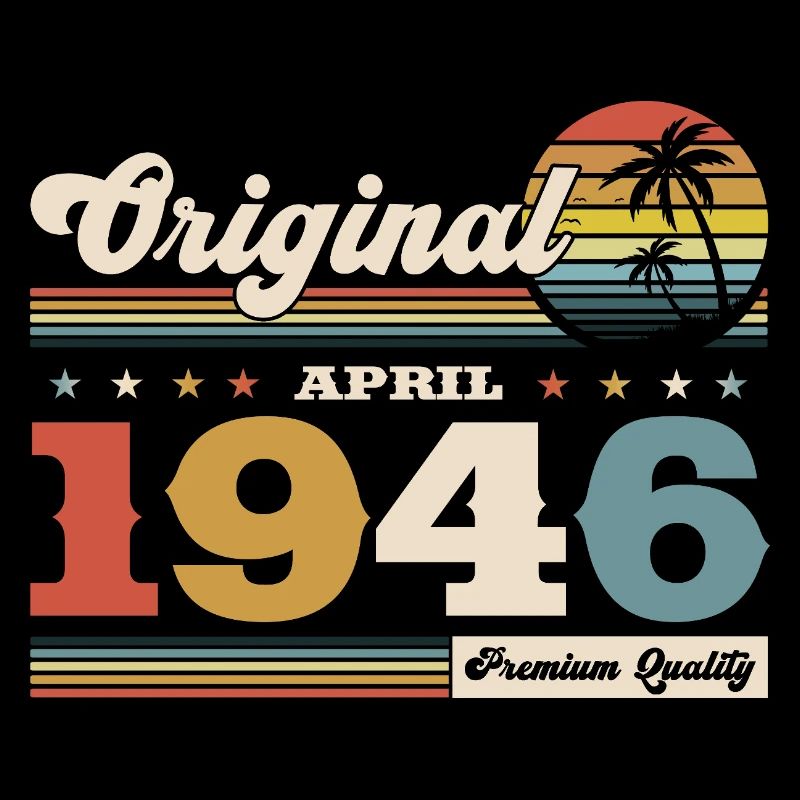 80th Birthday Original April Born 1946