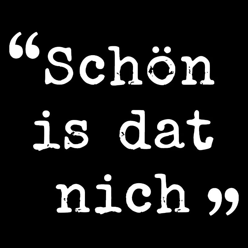 Ruhrpott Schön is dat nich Ruhrgebiet dialekt 