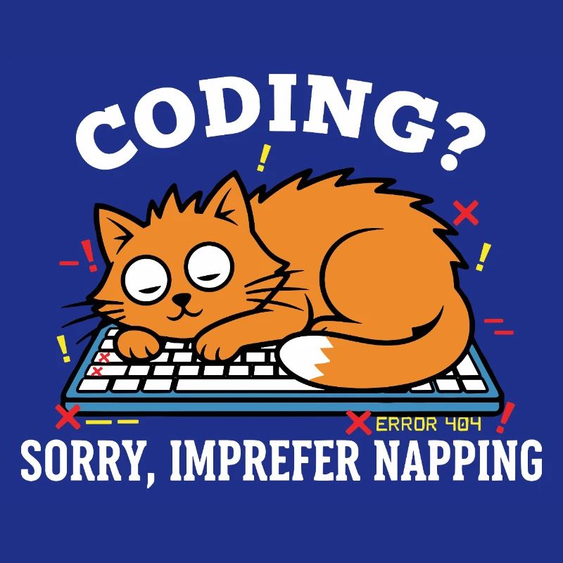 Codage? Désolé, je préfère dormir Chat Drôle