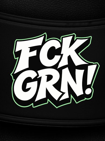 FCK GRN Statement lettering