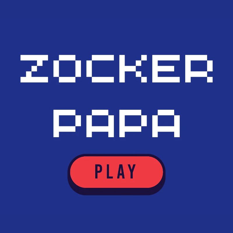 Zocker Papa