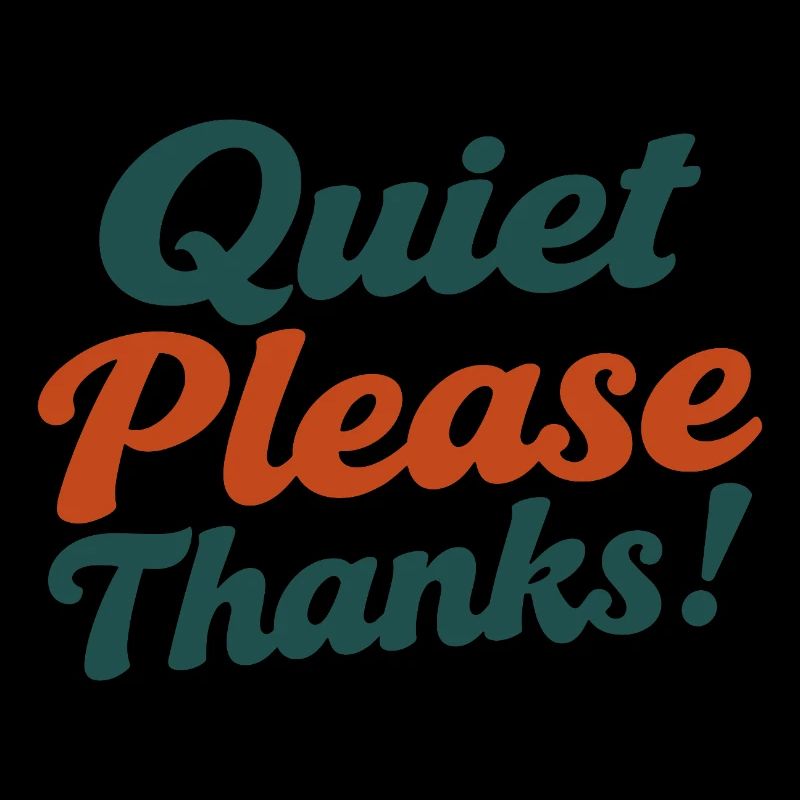 Quiet Please Thanks Höfliche Ruhe Bitte