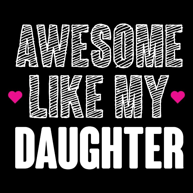 Awesome Like My Daughter