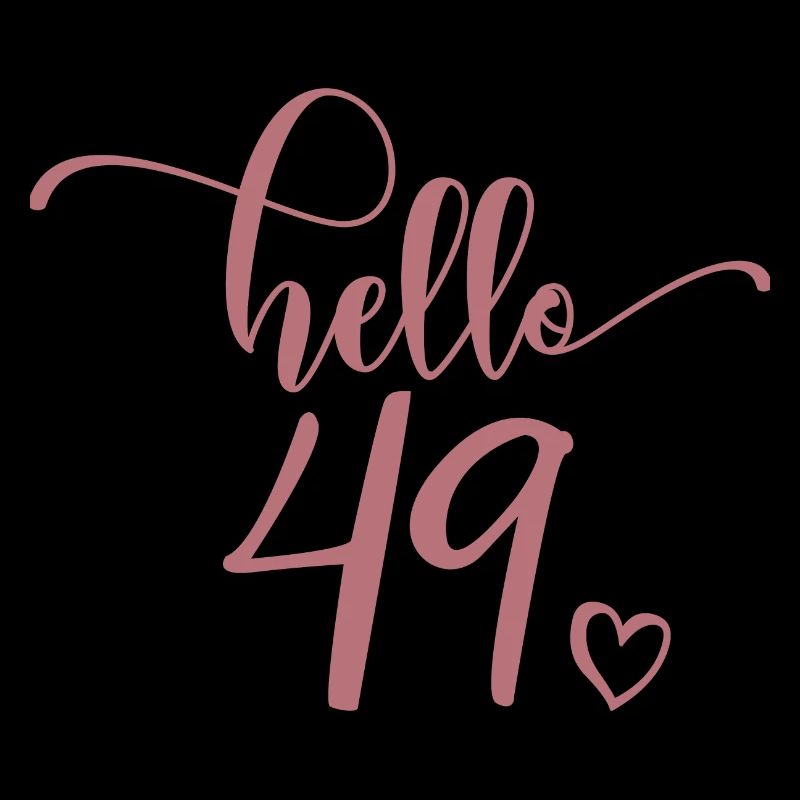 Hello 49 - Cute 49th Birthday Gift For Women