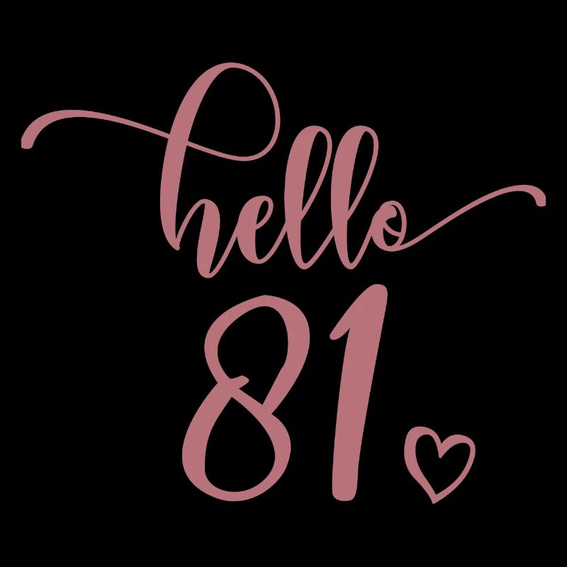 Hello 81 - Joli cadeau de 81e anniversaire, 81 ans
