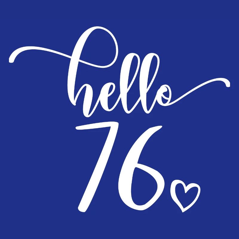 Hello 76 - Mignon cadeau de 76e anniversaire, 76 ans