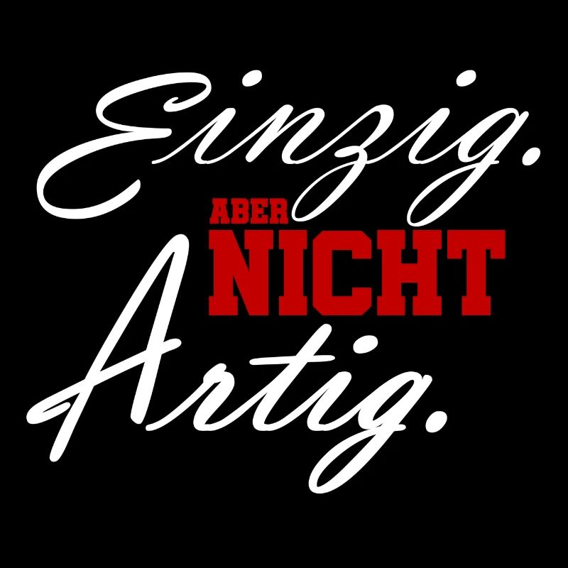 einzig aber nicht artig
