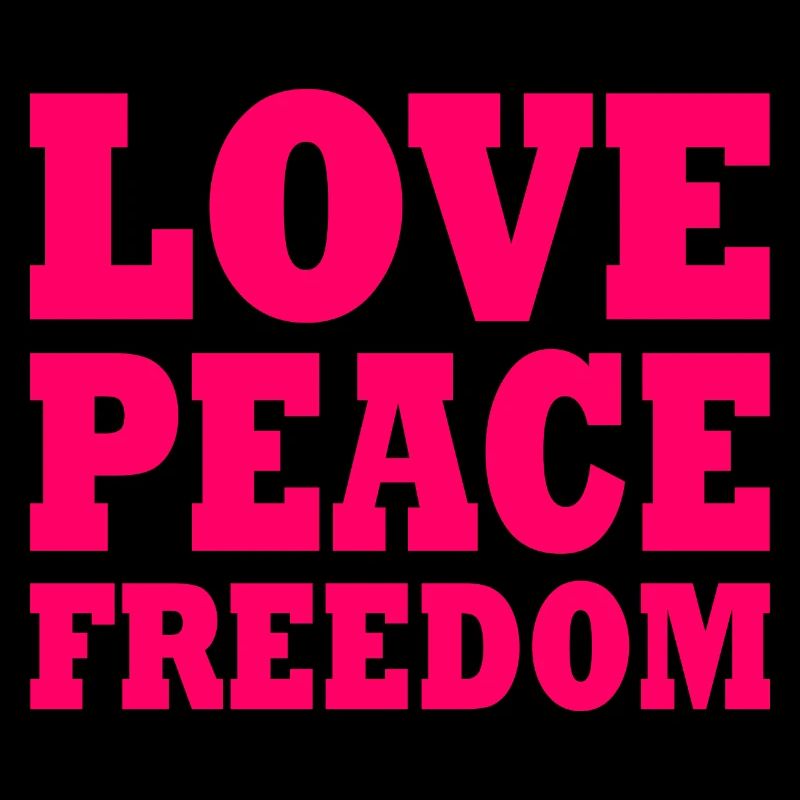 Love peace freedom