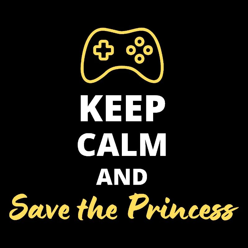 Keep Calm and Save the Princess - Héros du Gaming
