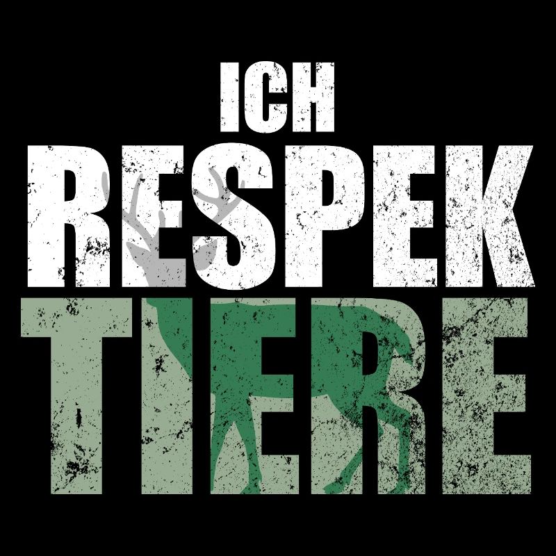 Ich Respektiere Tiere Tierschutz Hirsch Jagd