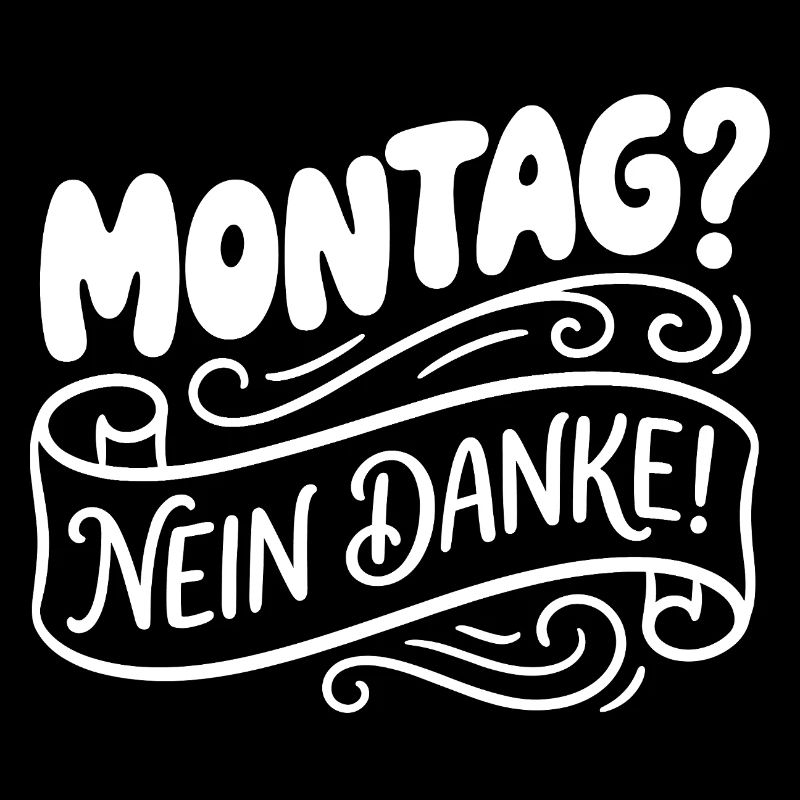 Montag? Nein Danke! Handlettering