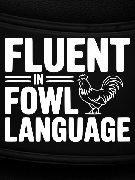 Fluent in Fowl Language