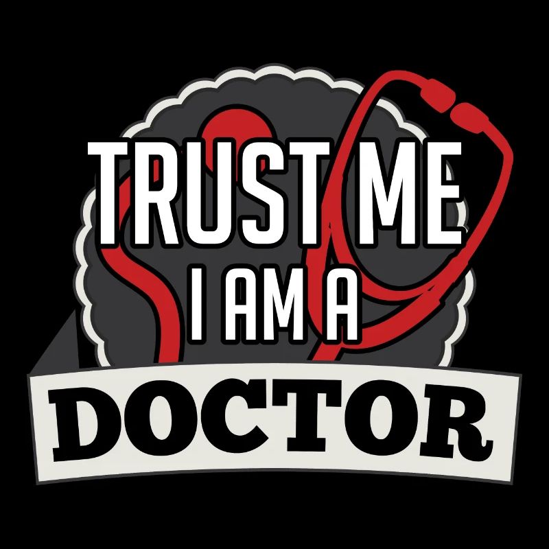 Arzt Doktor Ärtztin Lustiger Spruch Vertrau mir