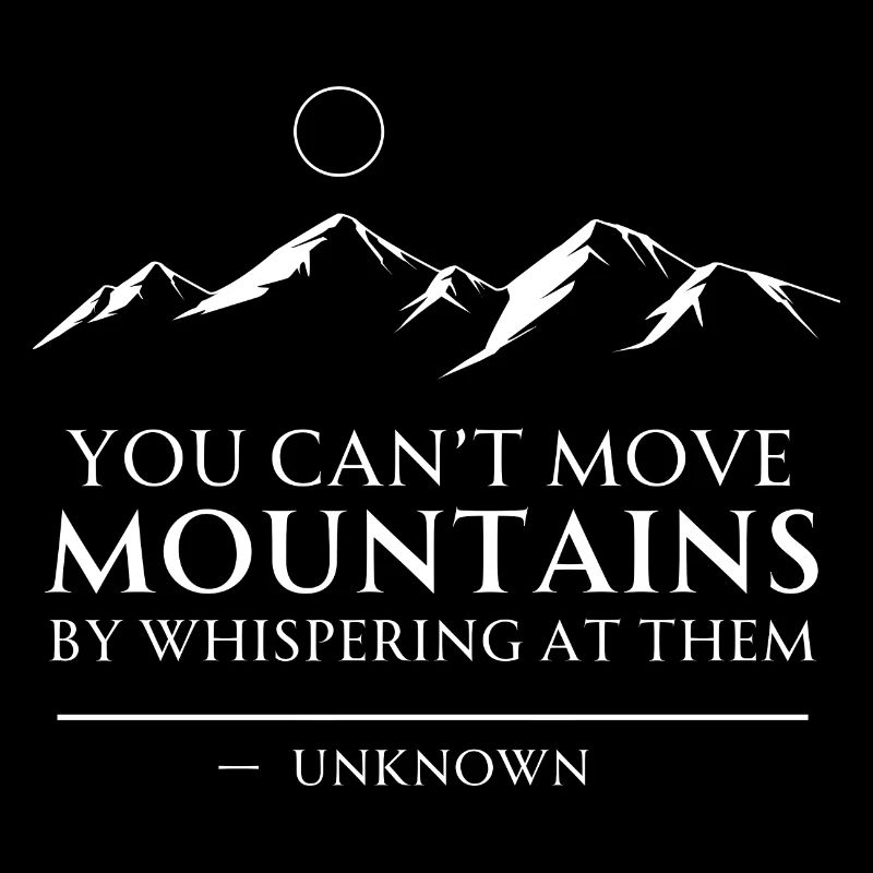 Motivational Quote Move Mountains