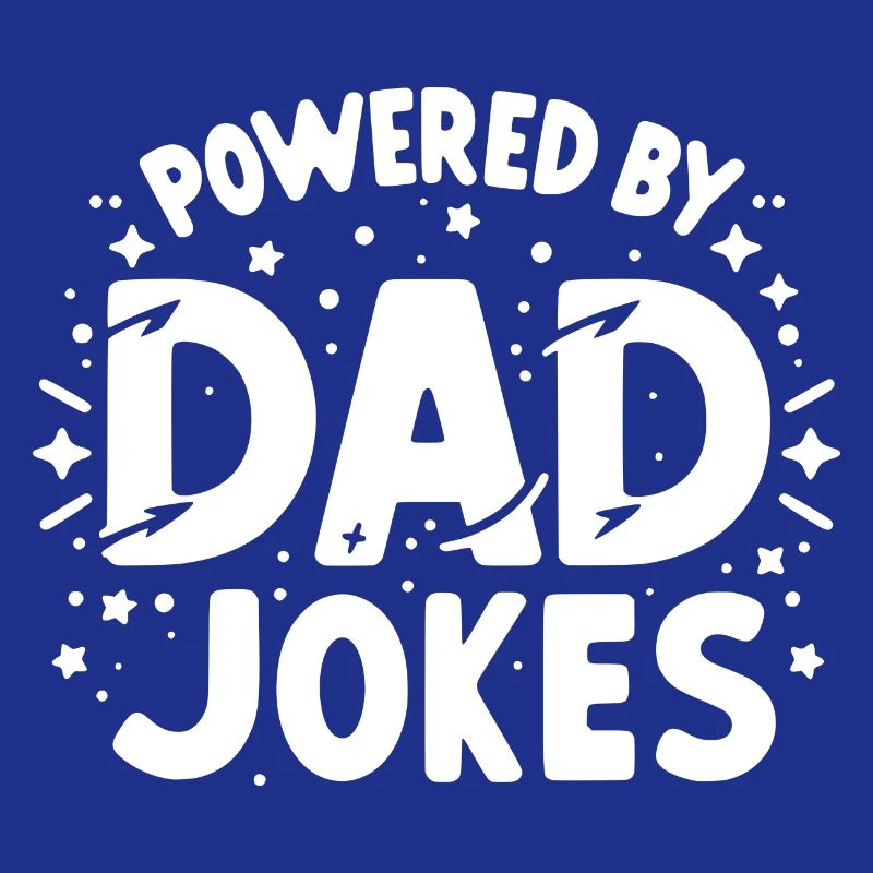 Powered by Dad Jokes