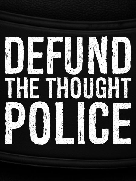 defund the thought police