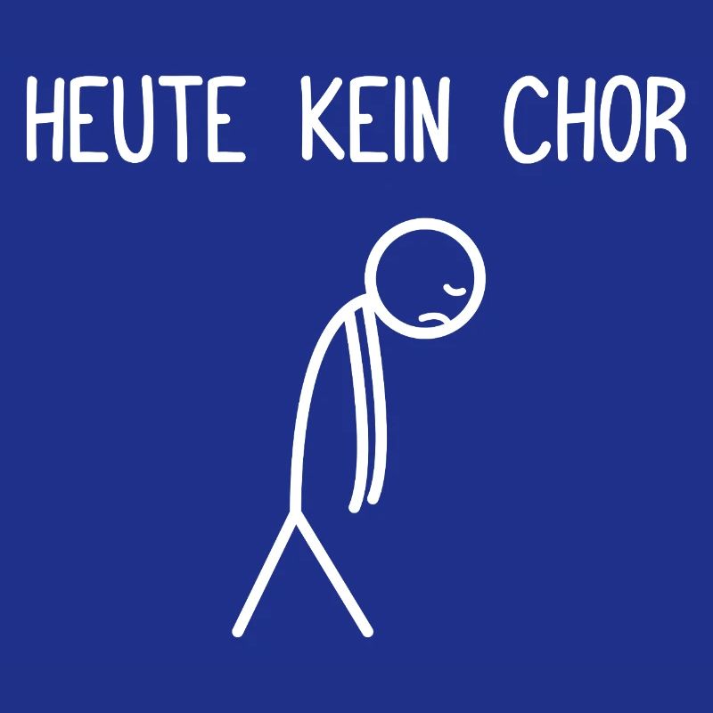 Heute kein Chor Dirigent Chorleiter Dirigenten